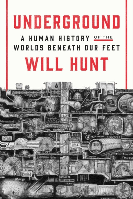 Book cover of: Underground. By: Will Hunt (author)