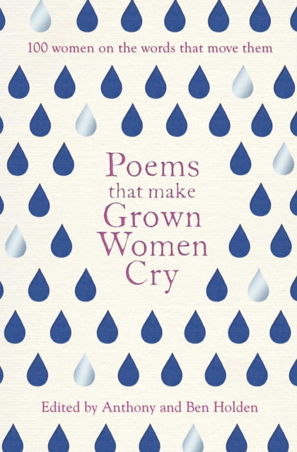 Book cover of: Poems That Make Grown Women Cry. By: Anthony Holden