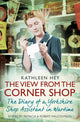 Book cover of: View From the Corner Shop. By: Kathleen Hey