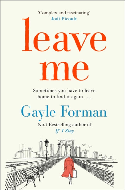 Book cover of: Leave Me. By: GAYLE FORMAN
