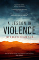 Book cover of: Lesson in Violence. By: Jordan Harper