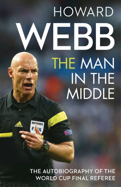 Book cover of: Man in the Middle. By: Howard Webb