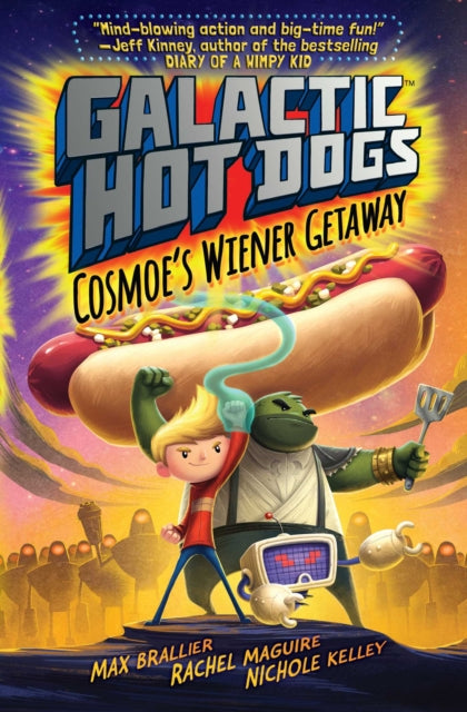 Book cover of: Galactic HotDogs. By: Max Brallier