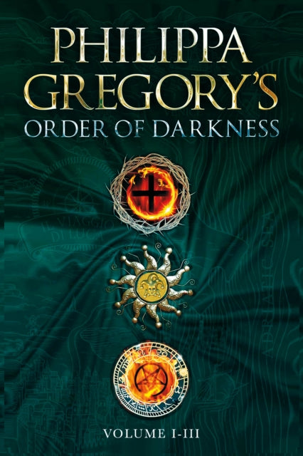 Book cover of: Order of Darkness: Volumes i-iii. By: Philippa Gregory