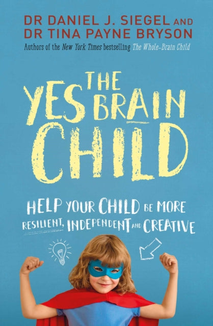 Book cover of: Yes Brain Child. By: Daniel J. Siegel