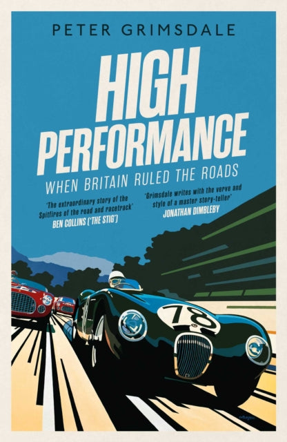Book cover of: High Performance: When Britain Ruled the Roads. By: Peter Grimsdale