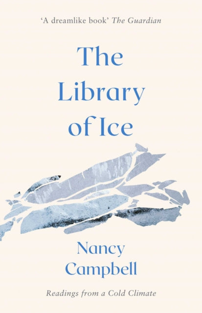 Book cover of: Library of Ice. By: Nancy Campbell