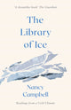 Book cover of: Library of Ice. By: Nancy Campbell