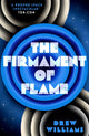 Book cover of: Firmament of Flame. By: Drew Williams