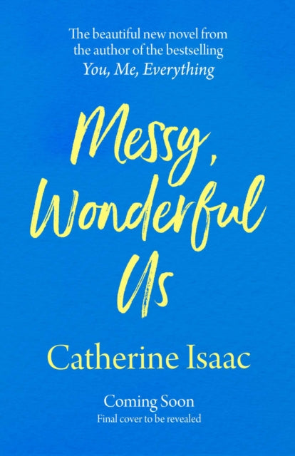 Book cover of: Messy, Wonderful Us. By: Catherine Isaac