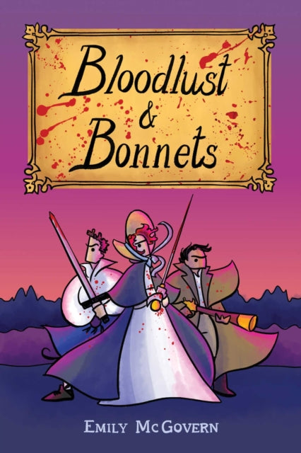 Book cover of: Bloodlust and Bonnets. By: Emily McGovern