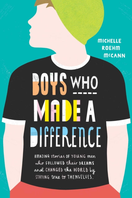 Book cover of: Boys Who Made A Difference. By: Michelle Roehm McCann