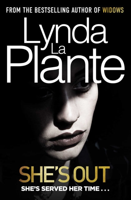 Book cover of: She's Out. By: Lynda La Plante