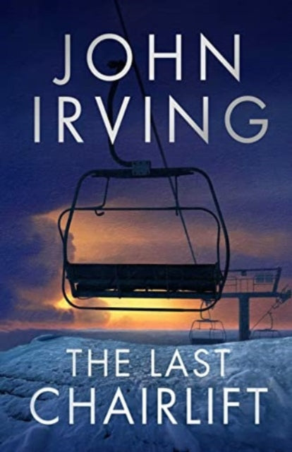 Last Chairlift 9781471179112 Irving, John