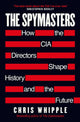 Book cover of: Spymasters. By: Chris Whipple