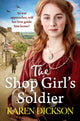Book cover of: Shop Girl's Soldier. By: Karen Dickson
