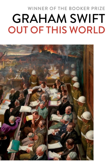 Book cover of: Out Of This World. By: Graham Swift