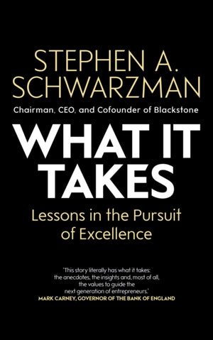What It Takes, Lessons in the Pursuit of Excellence