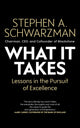 What It Takes, Lessons in the Pursuit of Excellence 9781471189555 Stephen A. Schwarzman