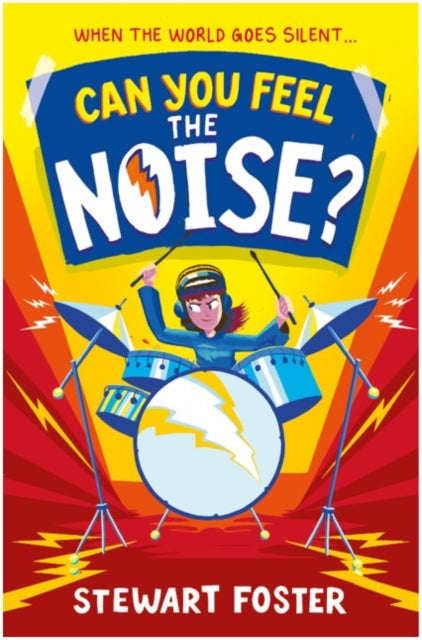 Can You Feel the Noise? 9781471191275 Stewart Foster
