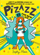 Pizazz vs The New Kid, The super awesome new superhero series! 9781471194153 Sophy Henn
