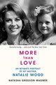 Book cover of: More than Love. By: Natasha Gregson Wagner