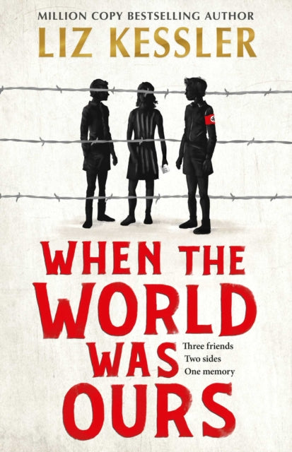 Book cover of: When The World Was Ours. By: Liz Kessler