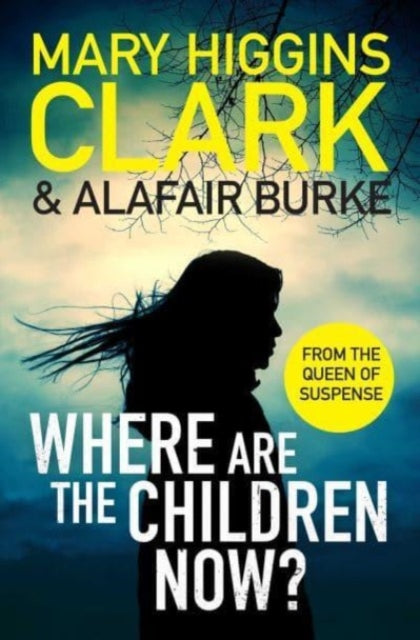 Book cover of: Where Are The Children Now?. By: Mary Higgins Clark