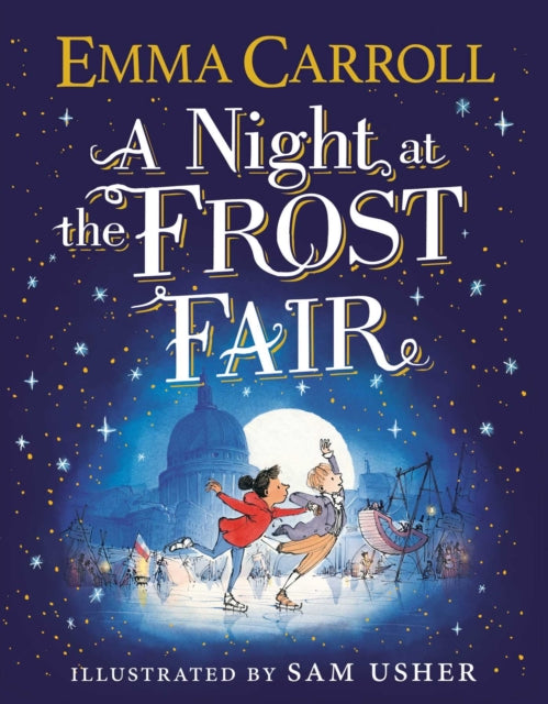 Night at the Frost Fair 9781471199912 Emma Carroll
