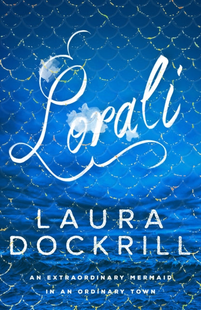 Book cover of: Lorali. By: Laura Dockrill