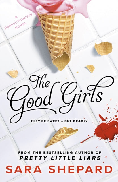 Book cover of: Good Girls. By: Sara Shepard