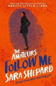 Book cover of: Follow Me. By: Sara Shepard