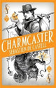 Book cover of: Spellslinger 3: Charmcaster. By: Sebastien de Castell