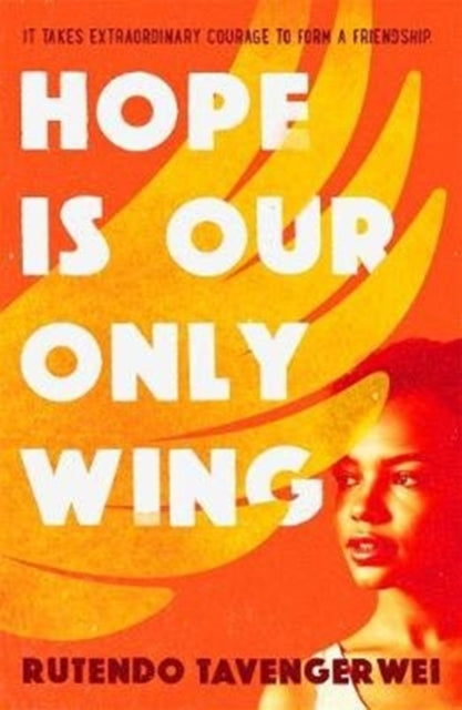 Book cover of: Hope is our Only Wing. By: Rutendo Tavengerwei