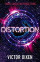 Book cover of: Distortion. By: Victor Dixen, Victor Dixen, Victor Dixen