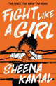 Book cover of: Fight Like a Girl. By: Sheena Kamal