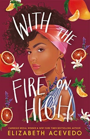 With the Fire on High, From the winner of the CILIP Carnegie Medal 2019
