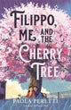 Book cover of: Filippo, Me and the Cherry Tree. By: Paola Peretti