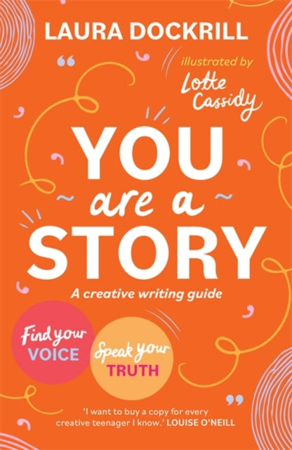 Book cover of: You Are a Story. By: Laura Dockrill