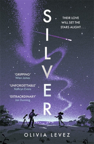 Silver, A cosmic love story for the ages . . .