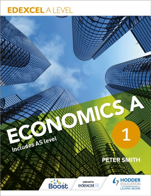 Book cover of: Edexcel A level Economics A Book 1. By: Peter Smith