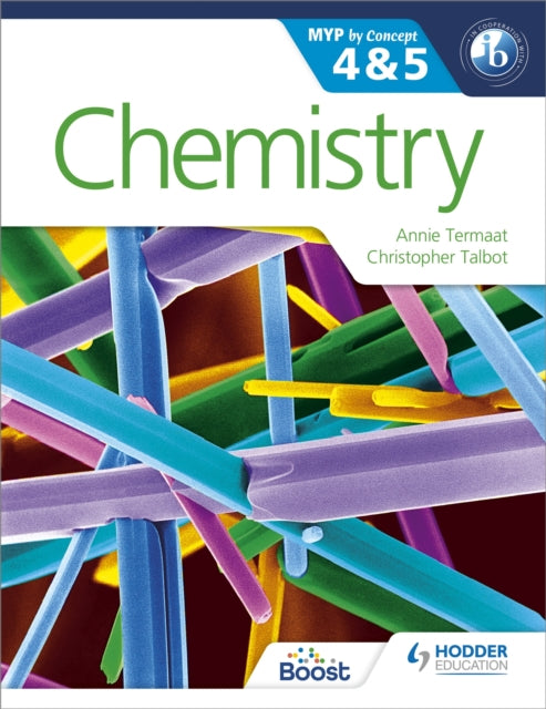 Book cover of: Chemistry for the IB MYP 4 & 5. By: Annie Termaat