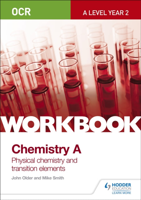 Book cover of: OCR A-Level Year 2 Chemistry A Workbook: Physical chemistry and transition elements. By: Mike Smith