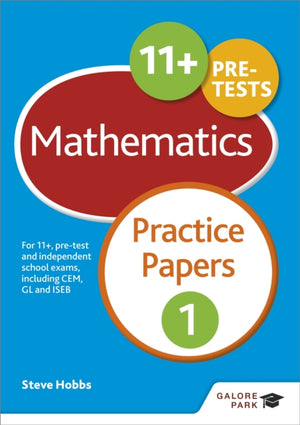11+ Maths Practice Papers 1, For 11+, pre-test and independent school exams including CEM, GL and ISEB