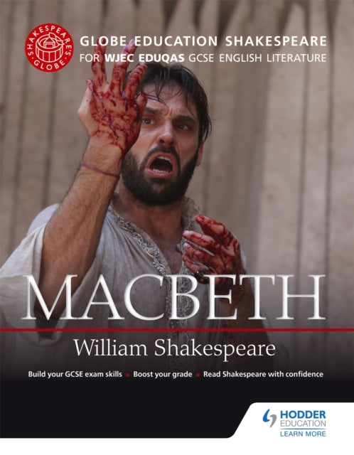 Book cover of: Globe Education Shakespeare: Macbeth for WJEC Eduqas GCSE English Literature. By: Globe Education Staff