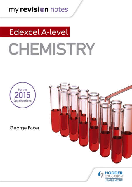 Book cover of: My Revision Notes: Edexcel A Level Chemistry. By: George Facer