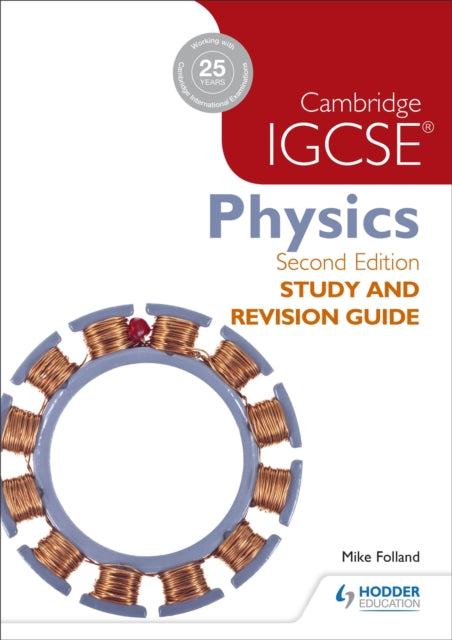 Book cover of: Cambridge IGCSE Physics Study and Revision Guide 2nd edition. By: Mike Folland
