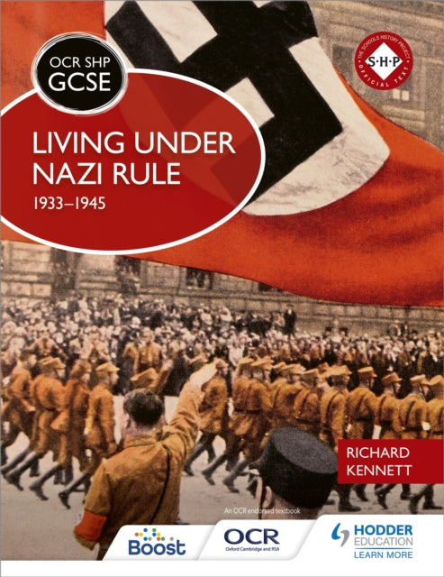 Book cover of: OCR GCSE History SHP: Living under Nazi Rule 1933-1945. By: Richard Kennett