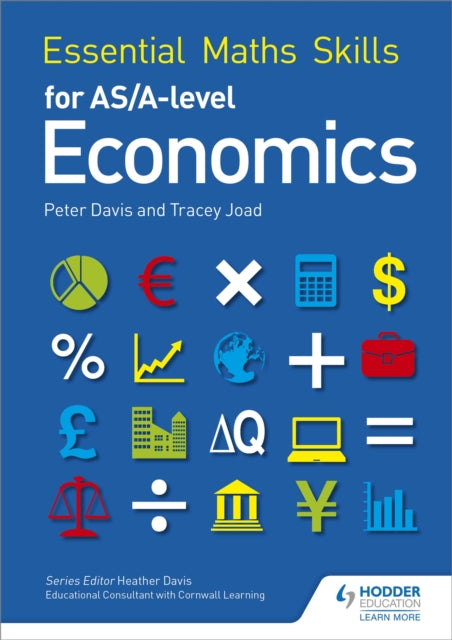 Book cover of: Essential Maths Skills for AS/A Level Economics. By: Tracey Joad
