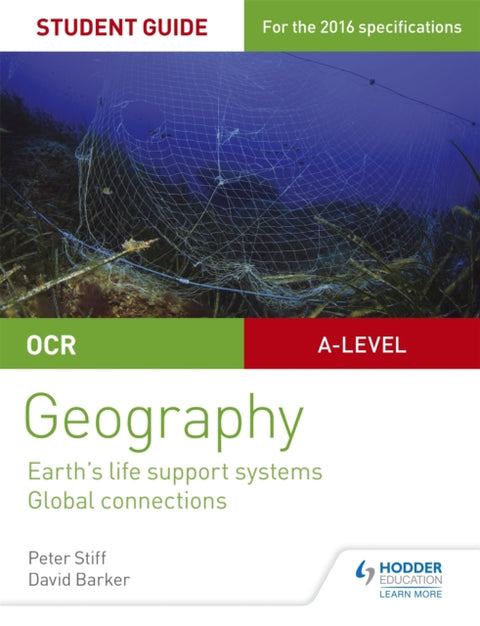 OCR AS/A-level Geography Student Guide 2: Earth's Life Support Systems; Global Connections